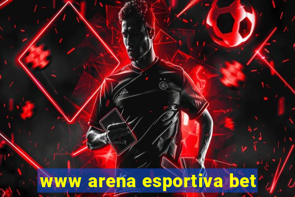 www arena esportiva bet